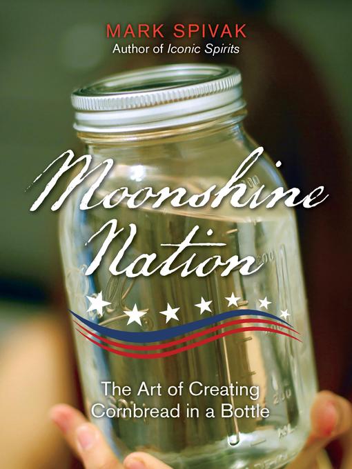 Title details for Moonshine Nation by Mark Spivak - Available